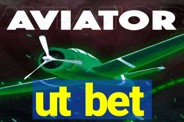 ut bet